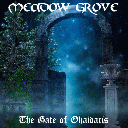 Meadow Grove : The Gate of Ohaidaris Meadow Grove : The Gate of Ohaidaris